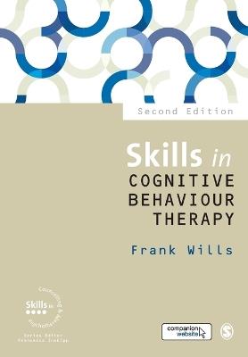 Skills in Cognitive Behaviour Therapy - Frank Wills - cover