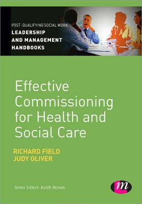 Effective Commissioning in Health and Social Care - Richard Field,Judy Oliver - cover