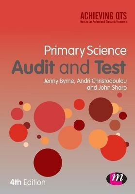 Primary Science Audit and Test - Jenny Byrne,Andri Christodoulou,John Sharp - cover
