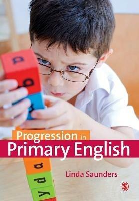 Progression in Primary English - Linda Saunders - cover