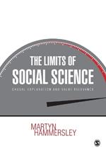 The Limits of Social Science: Causal Explanation and Value Relevance