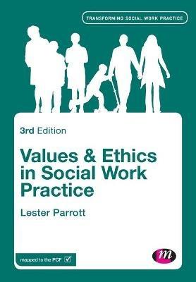 Values and Ethics in Social Work Practice - Lester Parrott - cover