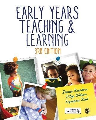 Early Years Teaching and Learning - Denise Reardon,Dilys Wilson,Dympna Fox Reed - cover