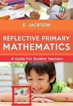 Reflective Primary Mathematics: A guide for student teachers