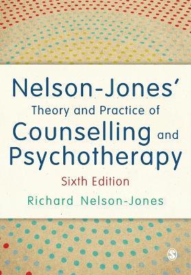 Nelson-Jones' Theory and Practice of Counselling and Psychotherapy - Richard Nelson-Jones - cover