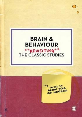 Brain and Behaviour: Revisiting the Classic Studies - cover