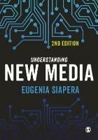 Understanding New Media - Eugenia Siapera - cover