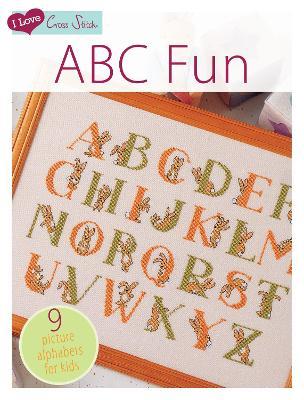 I Love Cross Stitch – ABC Fun: 9 Picture Alphabets for Kids - Various - cover