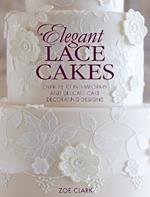 Elegant Lace Cakes: Over 25 Contemporary and Delicate Cake Decorating Designs