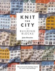 Knit the City Building Blocks: Mix and Match Knitting Charts for Iconic City Buildings