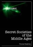 Secret Societies of the Middle Ages