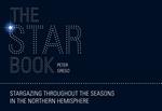 The Star Book: Stargazing throughout the seasons in the Northern Hemisphere