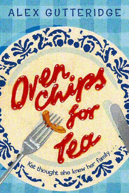 Oven Chips For Tea - Alex Gutteridge - ebook
