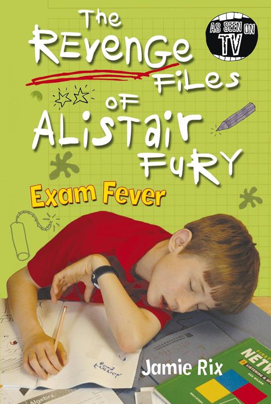 The Revenge Files of Alistair Fury: Exam Fever - Jamie Rix - ebook