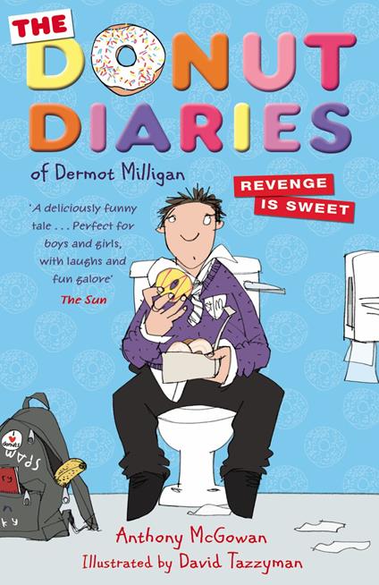 The Donut Diaries: Revenge is Sweet - Anthony McGowan,Dermot Milligan,David Tazzyman - ebook
