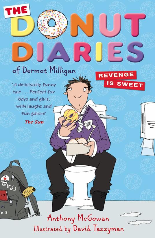 The Donut Diaries: Revenge is Sweet - Anthony McGowan,Dermot Milligan,David Tazzyman - ebook