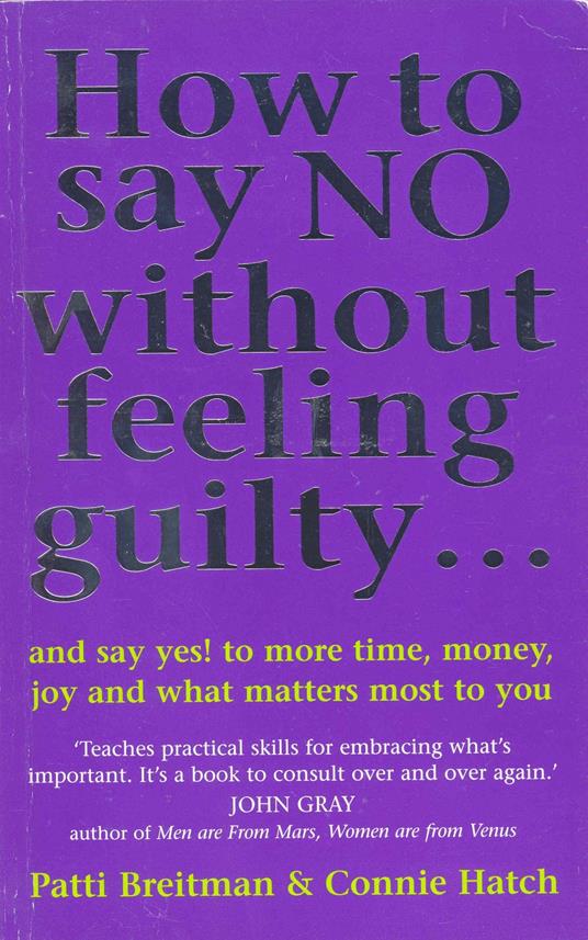How To Say No Without Feeling Guilty ...