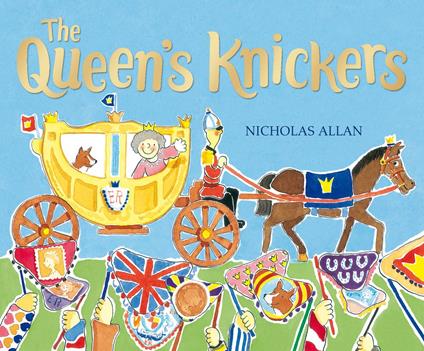 The Queen's Knickers - Nicholas Allan,Sue Buswell - ebook