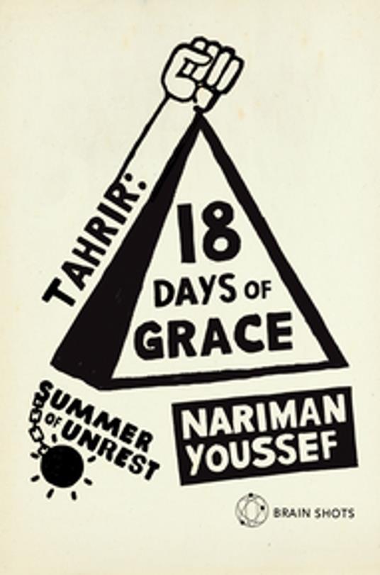 Summer of Unrest: Tahrir - 18 Days of Grace