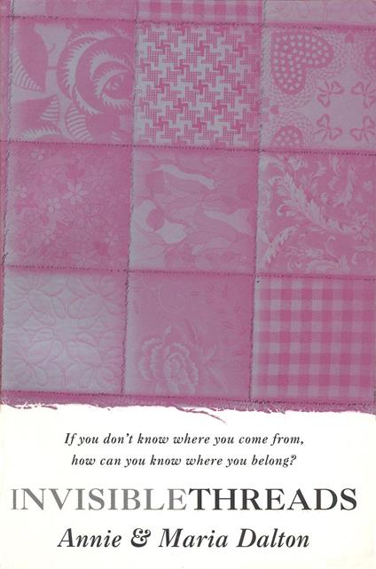 Invisible Threads - Annie Dalton,Maria Dalton - ebook