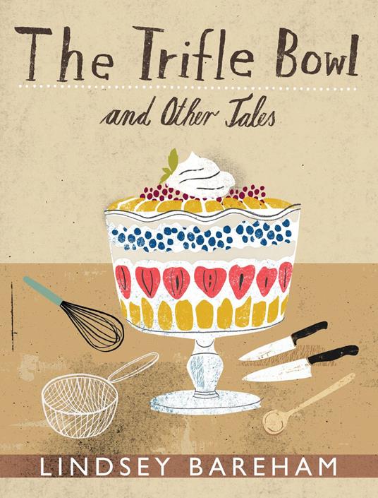 The Trifle Bowl and Other Tales