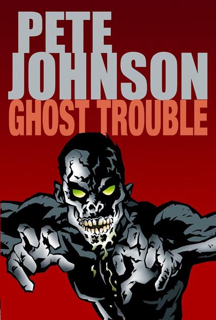 Ghost Trouble - Pete Johnson - ebook