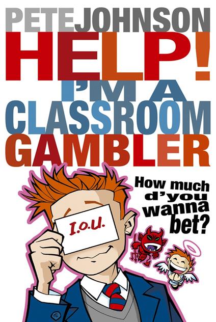 Help! I'm a Classroom Gambler - Pete Johnson - ebook