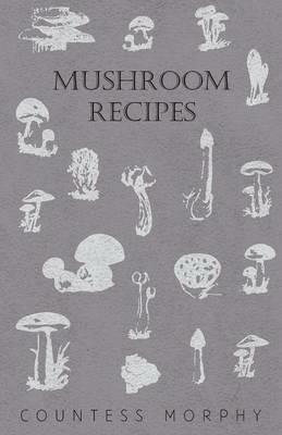 Mushroom Recipes - Countess Morphy - cover