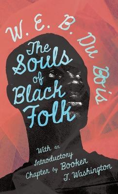 The Souls Of Black Folk - W. E. B. Du Bois - cover