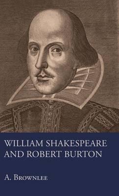 William Shakespeare And Robert Burton - A. Brownlee - cover