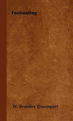 Foxhunting - W. Bromley Davenport - cover