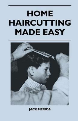 Home Haircutting Made Easy - Jack Merica - cover