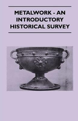 Metalwork - An Introductory Historical Survey - 0 - cover