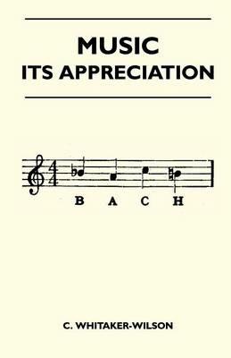 Music - Its Appreciation - C. Whitaker-Wilson - cover