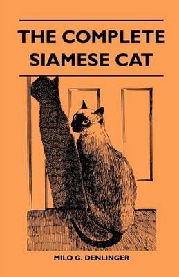 The Complete Siamese Cat - Milo G. Denlinger - cover