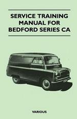Service Training Manual For Bedford Series CA