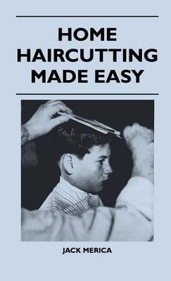 Home Haircutting Made Easy - Jack Merica - cover