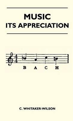 Music - Its Appreciation - C. Whitaker-Wilson - cover