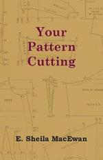 Your Pattern Cutting