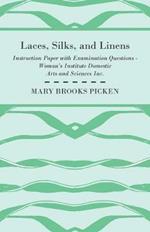 Laces, Silks, And Linens - Instruction Paper With Examination Questions