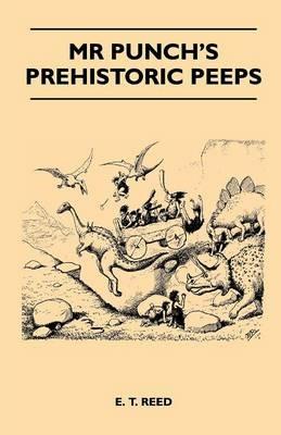 Mr Punch's Prehistoric Peeps - E. T. Reed - cover