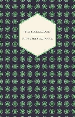 The Blue Lagoon - H. De Vere Stacpoole - cover