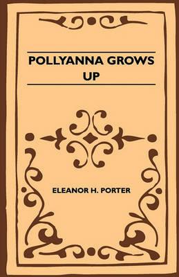 Pollyanna Grows Up - Eleanor H. Porter - cover