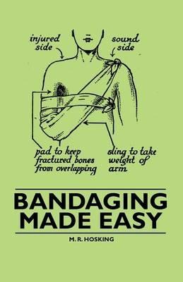 Bandaging Made Easy - M. R. Hosking - cover