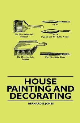 House Painting and Decorating - Bernard E. Jones - cover