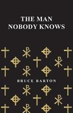 The Man Nobody Knows