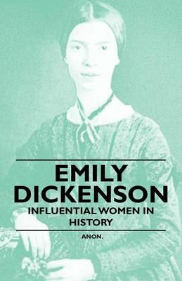 Emily Dickenson - Influential Women in History - Anon. - cover