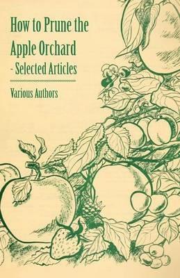 How to Prune the Apple Orchard - Selected Articles - Various - cover