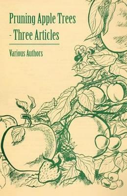 Pruning Apple Trees - Three Articles - Various - cover