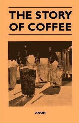 The Story of Coffee - Anon - cover